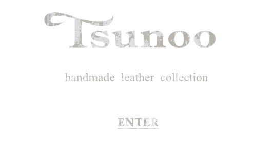 Tsunoo handmade leather collection ENTER